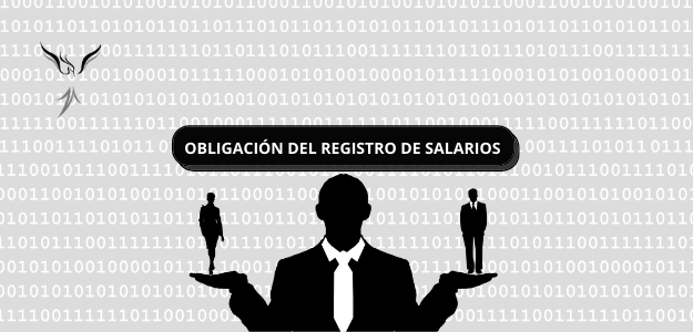OBLIGACIÓN DEL REGISTRO DE SALARIOS